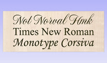 Load image into Gallery viewer, Available inscription fonts NotNorvalHMK, Times New Roman, Monotype Corsiva
