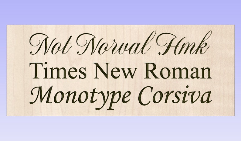 Available inscription fonts NotNorvalHMK, Times New Roman, Monotype Corsiva